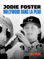 Watch Jodie Foster: Hollywood Under the Skin Freemovieswatch