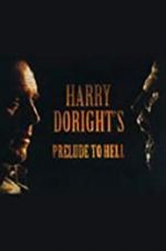Watch Harry Doright\'s Prelude to Hell Freemovieswatch