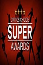 Watch The Critics\' Choice Super Awards Freemovieswatch