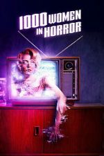 Watch 1000 Women in Horror Freemovieswatch