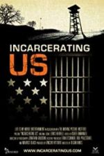 Watch Incarcerating US Freemovieswatch