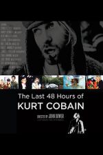 Watch The Last 48 Hours of Kurt Cobain Freemovieswatch