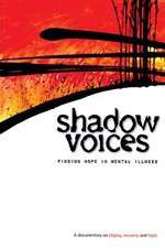 Watch Shadow Voices: Finding Hope in Mental Illness Freemovieswatch