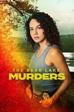 Watch The Bear Lake Murders Freemovieswatch