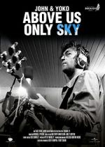 Watch John & Yoko: Above Us Only Sky Freemovieswatch