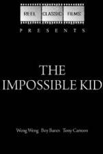 Watch The Impossible Kid Freemovieswatch