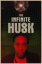 Watch The Infinite Husk Freemovieswatch