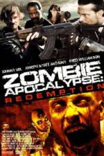 Watch Zombie Apocalypse Redemption Freemovieswatch