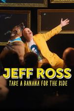 Watch Jeff Ross: Take a Banana for the Ride Freemovieswatch