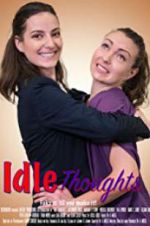 Watch Idle Thoughts Freemovieswatch