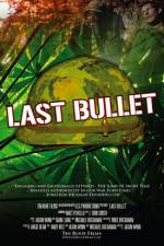 Watch The Last Bullet Freemovieswatch