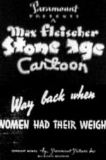 Watch Way Back When Women Had Their Weigh Freemovieswatch