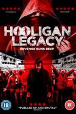 Watch Hooligan Legacy Freemovieswatch