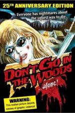 Watch Don't Go in the Woods Freemovieswatch