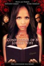 Watch Jessica Sinclaire's Confessions of a Lonely Wife Freemovieswatch