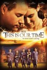 Watch This Is Our Time Freemovieswatch