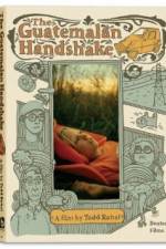 Watch The Guatemalan Handshake Freemovieswatch
