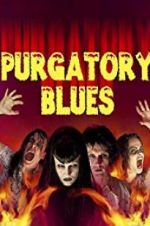 Watch Purgatory Blues Freemovieswatch