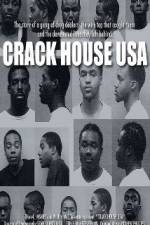 Watch Crack House USA Freemovieswatch