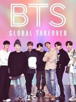 Watch BTS: Global Takeover Freemovieswatch