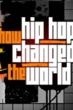 Watch How Hip Hop Changed The World Freemovieswatch