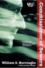 Watch William S Burroughs Commissioner of Sewers Freemovieswatch