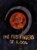 Watch The Five Fingers of a Dog Freemovieswatch