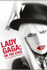Watch Lady Gaga On The Edge Freemovieswatch