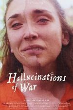 Watch Hallucinations of War Freemovieswatch