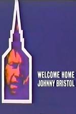 Watch Welcome Home, Johnny Bristol Freemovieswatch