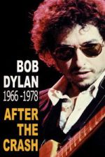 Watch Bob Dylan After the Crash 1966-1978 Freemovieswatch
