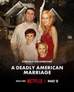 Watch A Deadly American Marriage Freemovieswatch