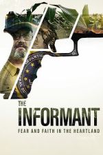 Watch The Informant: Fear and Faith in the Heartland Freemovieswatch