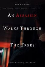 Watch An Assassin Walks Through the Trees Freemovieswatch