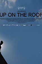 Watch Up on the Roof Freemovieswatch