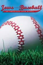 Watch Jews and Baseball An American Love Story Freemovieswatch