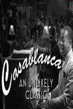 Watch Casablanca: An Unlikely Classic Freemovieswatch