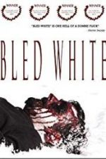 Watch Bled White Freemovieswatch