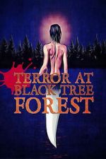 Watch Terror at Black Tree Forest Freemovieswatch
