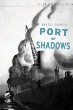 Watch Port of Shadows Freemovieswatch
