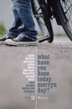Watch What Have You Done Today Mervyn Day? Freemovieswatch
