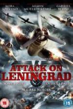 Watch Attack On Leningrad Freemovieswatch