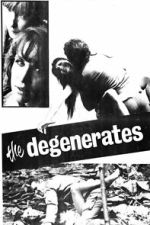 Watch The Degenerates Freemovieswatch