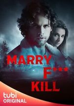 Watch Marry F*** Kill Freemovieswatch