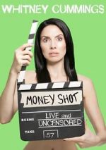 Watch Whitney Cummings: Money Shot Freemovieswatch