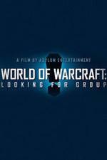 Watch World of Warcraft: Looking for Group Freemovieswatch