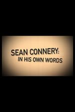 Watch Sean Connery: In His Own Words Freemovieswatch