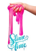 Watch Slime Time Freemovieswatch