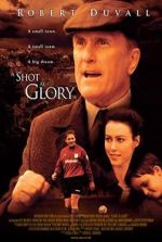 Watch A Shot at Glory Freemovieswatch