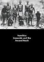 Watch Namibia Genocide and the Second Reich Freemovieswatch